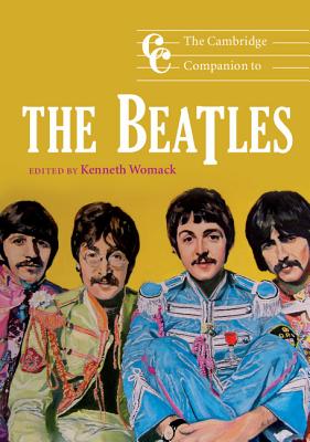 The Cambridge Companion to the Beatles - Kenneth Womack