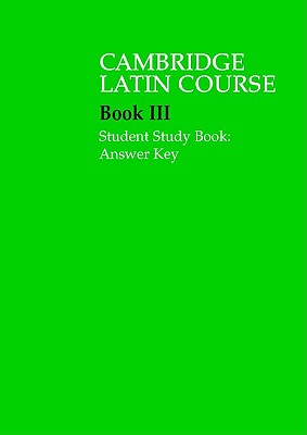 Cambridge Latin Course 3 Student Study Book Answer Key - Cambridge School Classics Project