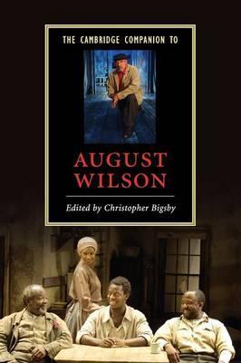 The Cambridge Companion to August Wilson - Christopher Bigsby
