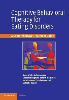 Cognitive Behavioral Therapy for Eating Disorders - Glenn Waller