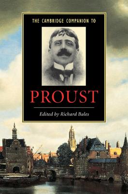 The Cambridge Companion to Proust - Richard Bales