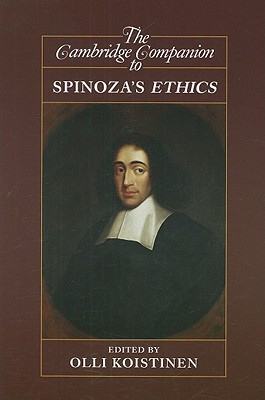 The Cambridge Companion to Spinoza's Ethics - Olli Koistinen