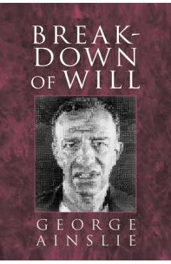 Coperta cărții 'Breakdown of Will - George Ainslie'