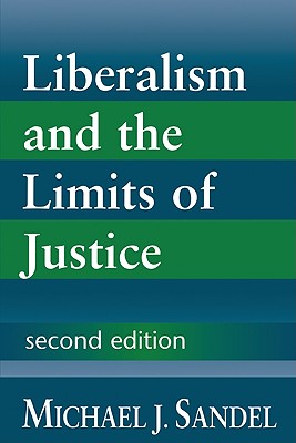 Liberalism and the Limits of Justice - Michael J. Sandel