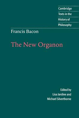 Francis Bacon: The New Organon - Francis Bacon