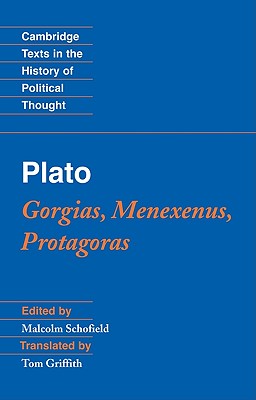 Plato: Gorgias, Menexenus, Protagoras - Malcolm Schofield
