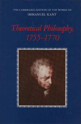 Theoretical Philosophy, 1755 1770 - Immanuel Kant