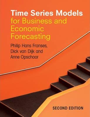 Time Series Models for Business and Economic Forecasting - Philip Hans Franses