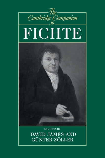 The Cambridge Companion to Fichte - David James