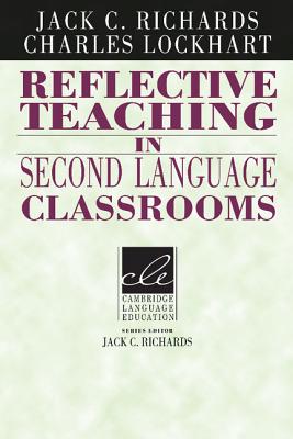 Reflective Teaching in Second Language Classrooms - Jack C. Richards