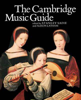 The Cambridge Music Guide - Stanley Sadie