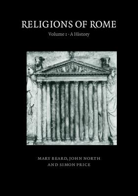 Religions of Rome: Volume 1, a History - Mary Beard
