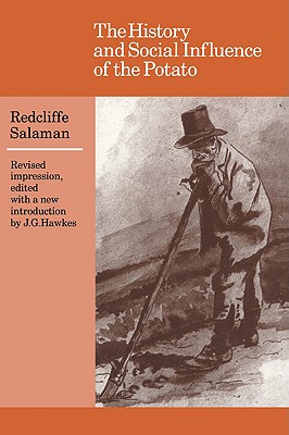 The History and Social Influence of the Potato - Redcliffe N. Salaman
