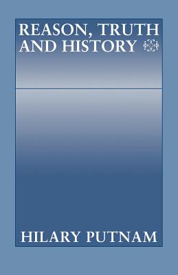 Reason, Truth and History - Hilary Putnam