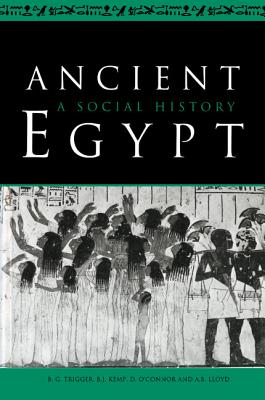 Ancient Egypt: A Social History - B. G. Trigger