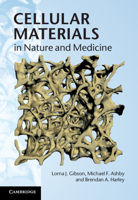 Cellular Materials in Nature and Medicine - Lorna J. Gibson