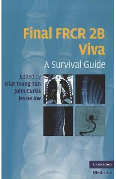 Coperta cărții 'Final FRCR 2B Viva: A Survival Guide - Kiat Tsong Tan'