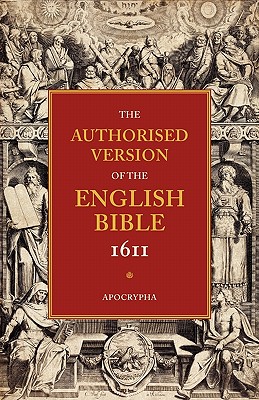 1611 Bible-KJV: Volume 4: Apocrypha - William Aldis Wright