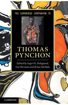 The Cambridge Companion to Thomas Pynchon - Inger H. Dalsgaard