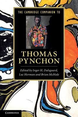 The Cambridge Companion to Thomas Pynchon - Inger H. Dalsgaard