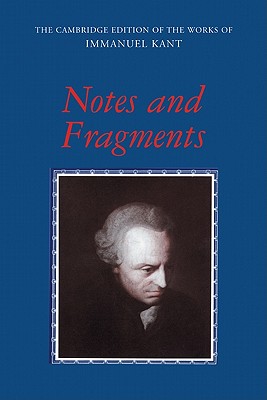 Notes and Fragments - Immanuel Kant