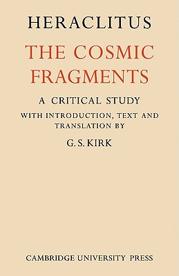 Heraclitus: The Cosmic Fragments - Heraclitus