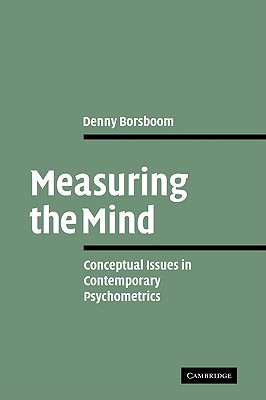 Coperta cărții 'Measuring the Mind: Conceptual Issues in Contemporary Psychometrics - Denny Borsboom'