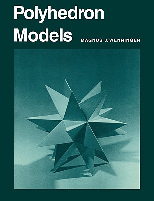 Polyhedron Models - Magnus J. Wenninger