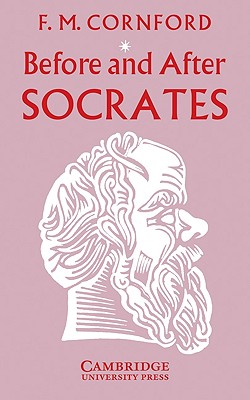 Before and After Socrates - Frances Macdonald Cornford