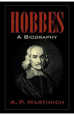 Coperta cărții 'Hobbes: A Biography - A. P. Martinich'