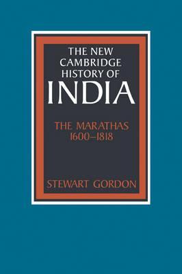 The Marathas 1600-1818 - Stewart Gordon