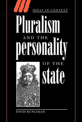 Pluralism and the Personality of the State - David Runciman