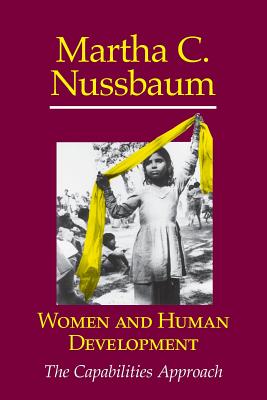 Women and Human Development: The Capabilities Approach - Martha Craven Nussbaum