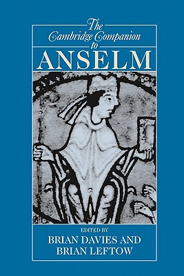 The Cambridge Companion to Anselm - Brian Davies