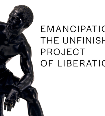 Emancipation: The Unfinished Project of Liberation - Maggie Adler