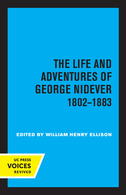 The Life and Adventures of George Nidever, 1802 - 1883 - William Henry Ellison