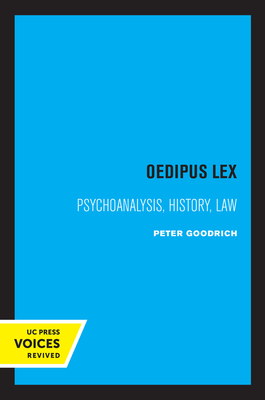 Oedipus Lex: Psychoanalysis, History, Law Volume 3 - Peter Goodrich