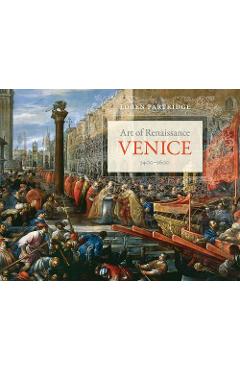 Coperta cărții 'Art of Renaissance Venice, 1400-1600 - Loren Partridge'