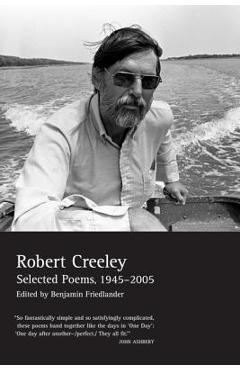 Poza produsului The Collected Poems of Robert Creeley: 1975-2005 - Robert Creeley