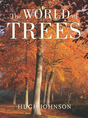 The World of Trees - Hugh Johnson