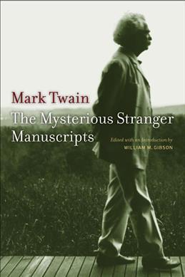 The Mysterious Stranger Manuscripts - Mark Twain