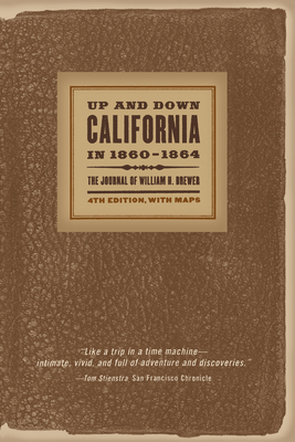 Up and Down California in 1860-1864: The Journal of William H. Brewer - William H. Brewer