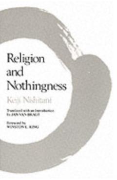 Religion and Nothingness: Volume 1 - Keiji Nishitani