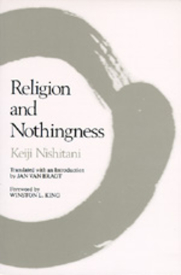 Religion and Nothingness: Volume 1 - Keiji Nishitani