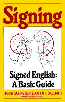 Signing: Signed English: A Basic Guide - Harry Bornstein