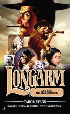The Longarm #435: Longarm and the Missing Husband - Tabor Evans