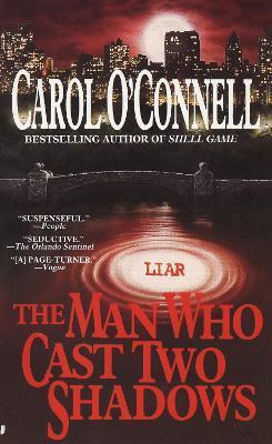 The Man Who Cast Two Shadows - Carol O'connell