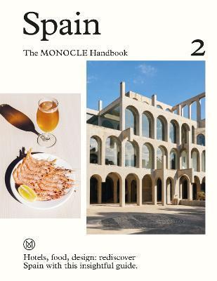Spain: The Monocle Handbook - Tyler Brûlé