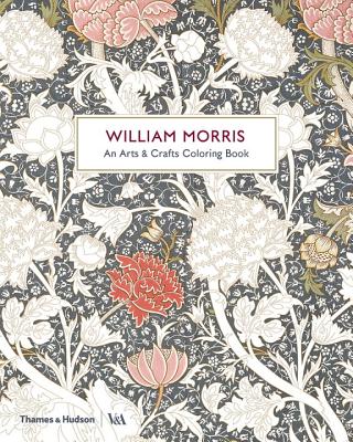 William Morris: An Arts & Crafts Coloring Book - Victoria And Albert Museum