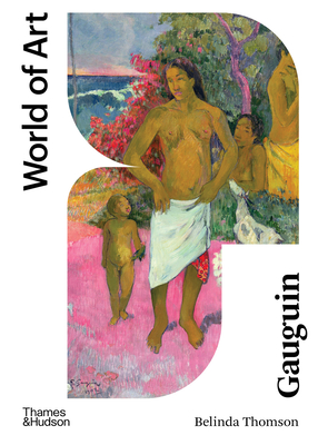 Gauguin: Second Edition - Belinda Thomson